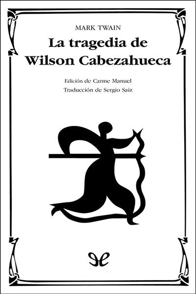 descargar libro La tragedia de Wilson Cabezahueca (Ed. Sergio Sainz)