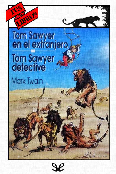 descargar libro Tom Sawyer en el extranjero / Tom Sawyer detective (Ilustrado)