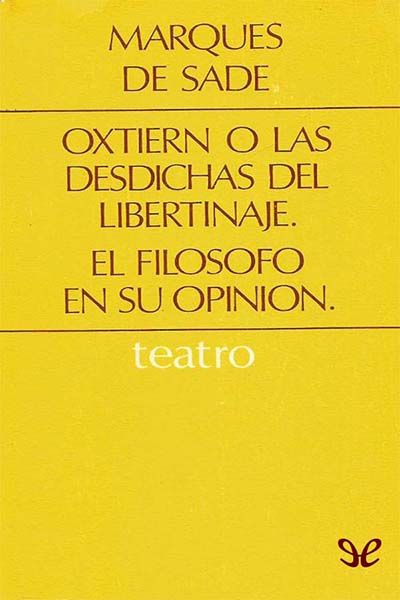 descargar libro Oxtiern o las desdichas del libertinaje & El filósofo en su opinión