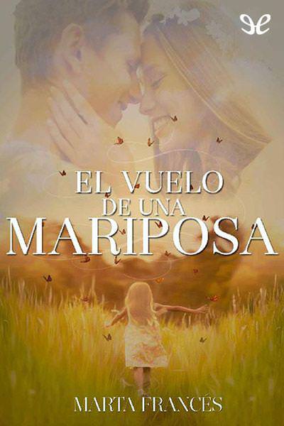 descargar libro El vuelo de una mariposa