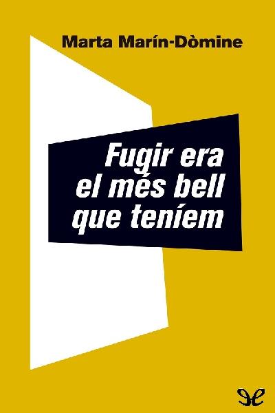 descargar libro Fugir era el més bell que teníem