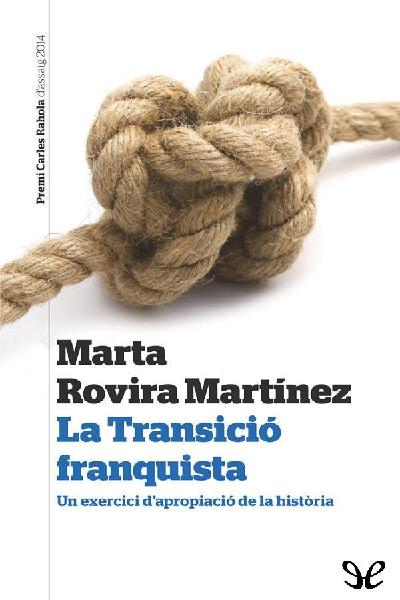 descargar libro La Transició franquista. Un exercici dapropiació de la història