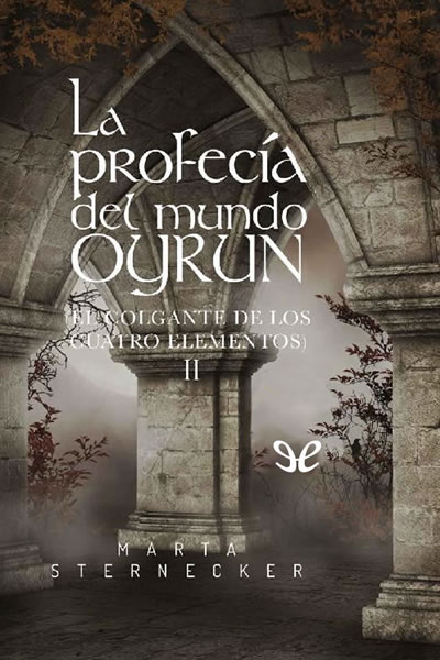 libro gratis La profecía del mundo Oyrun. El colgante de los cuatro elementos