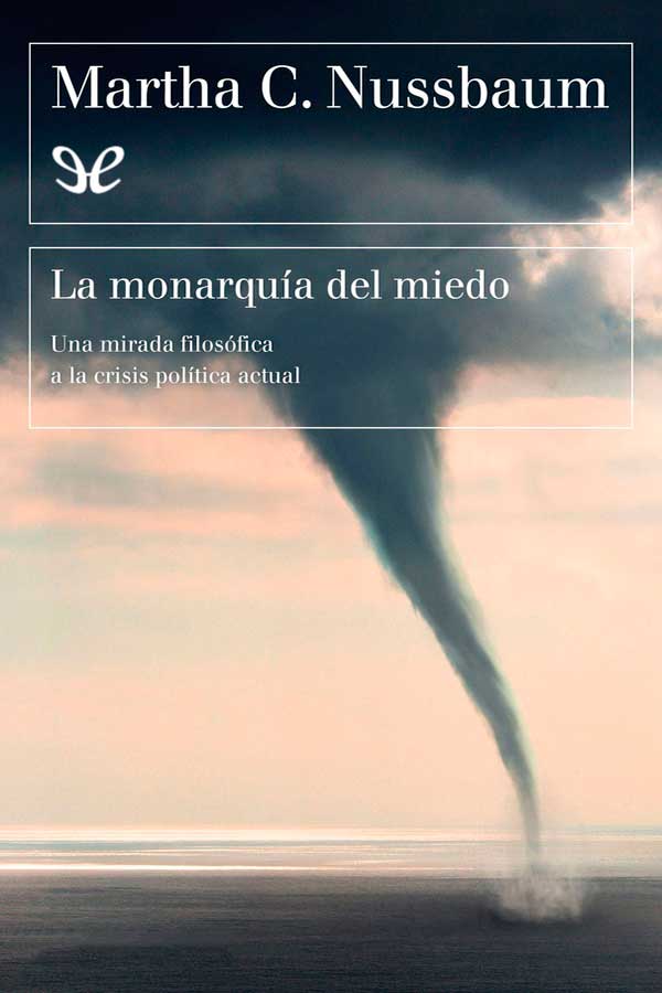 descargar libro La monarquía del miedo: una mirada filosófica a la crisis política actual