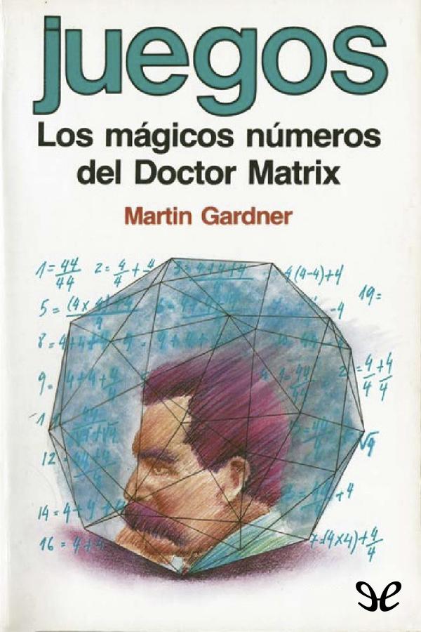 descargar libro Juegos. Los mágicos números del Doctor Matrix