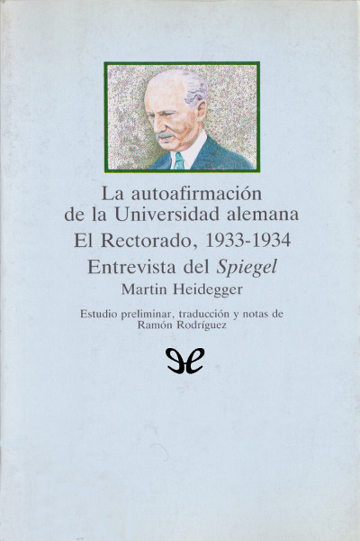 libro gratis La autoafirmación de la Universidad alemana - El Rectorado, 1933-1934 - Entrevista del Spiegel