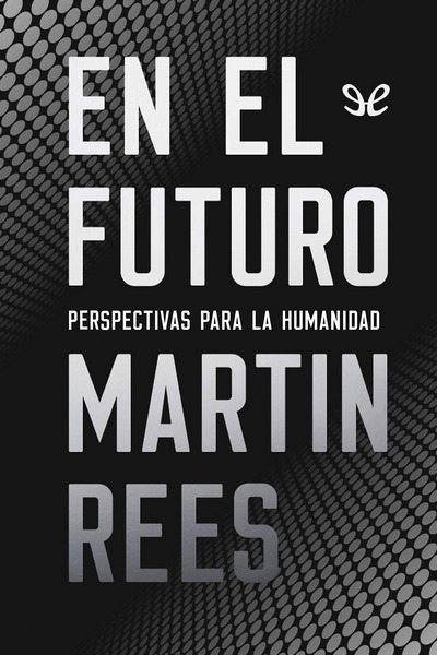 descargar libro En el futuro: perspectivas para la humanidad