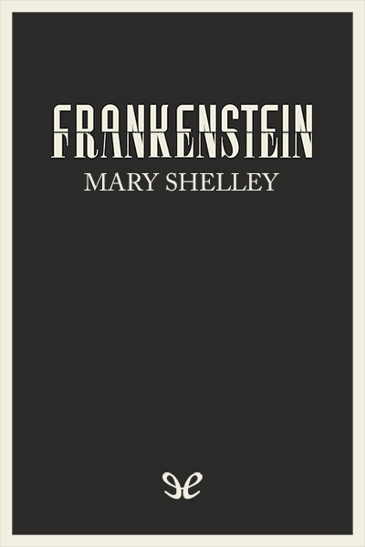 descargar libro Frankenstein, o El moderno Prometeo (trad. Silvia Alemany)