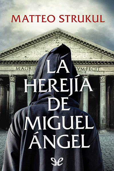 descargar libro La herejía de Miguel Ángel