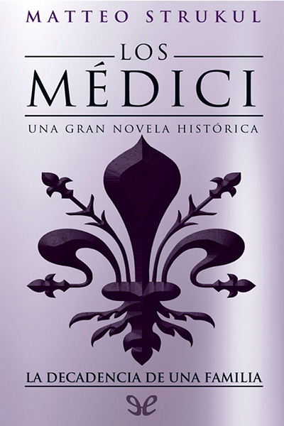 descargar libro Los Médici. La decadencia de una familia