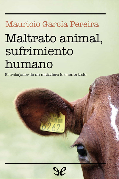 descargar libro Maltrato animal, sufrimiento humano