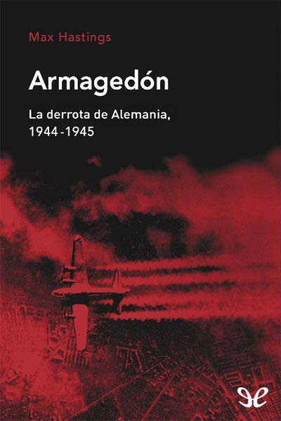 descargar libro Armagedón. La derrota de Alemania, 1944-1945