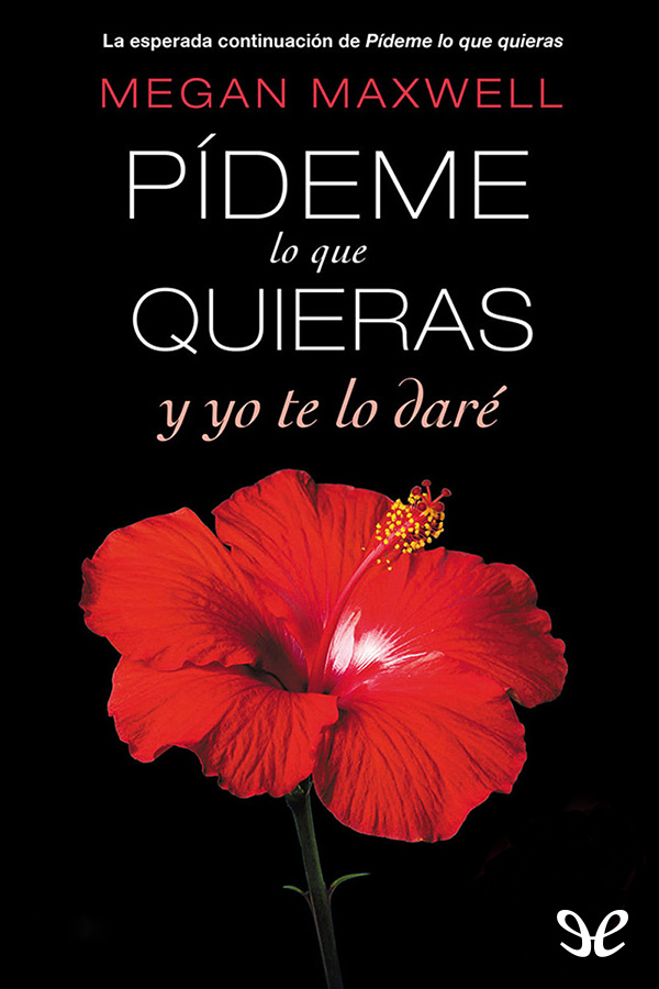 descargar libro Pídeme lo que quieras y yo te lo daré