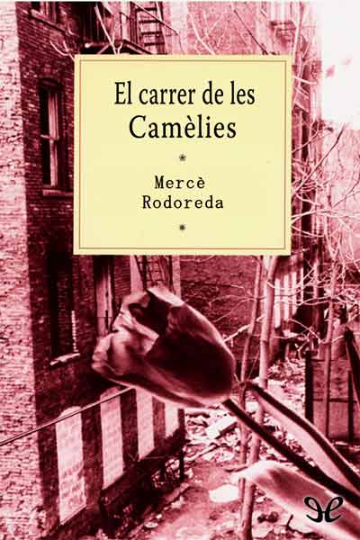 descargar libro El carrer de les Camèlies