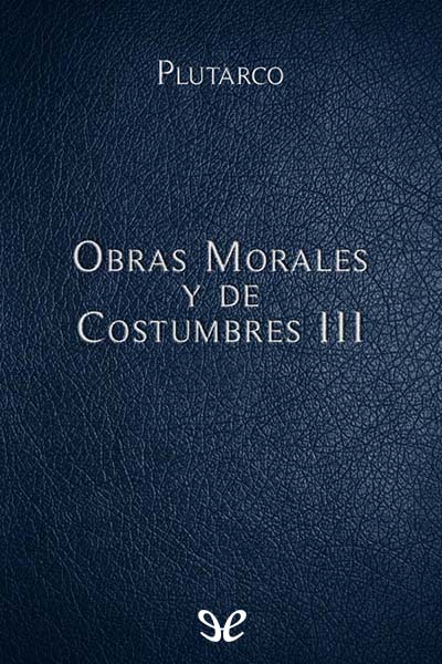 descargar libro Obras Morales y de Costumbres III