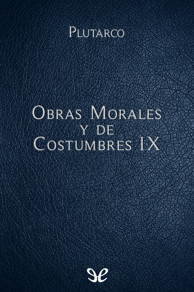 descargar libro Obras Morales y de Costumbres IX