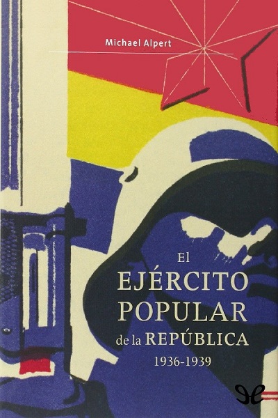 libro gratis El Ejército Popular de la República, 1936-1939