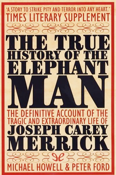 descargar libro The True History of the Elephant Man