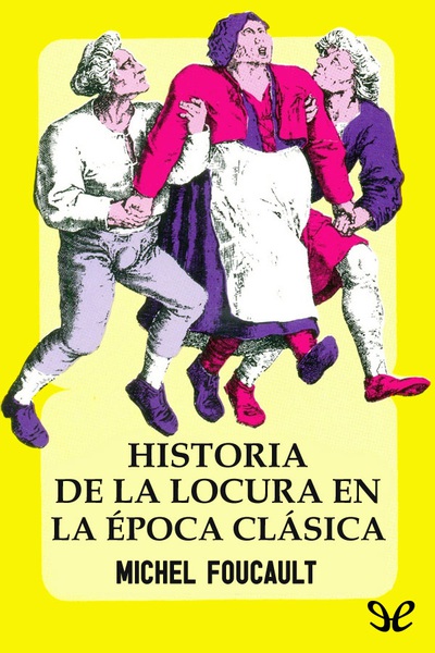 descargar libro Historia de la locura en la época clásica