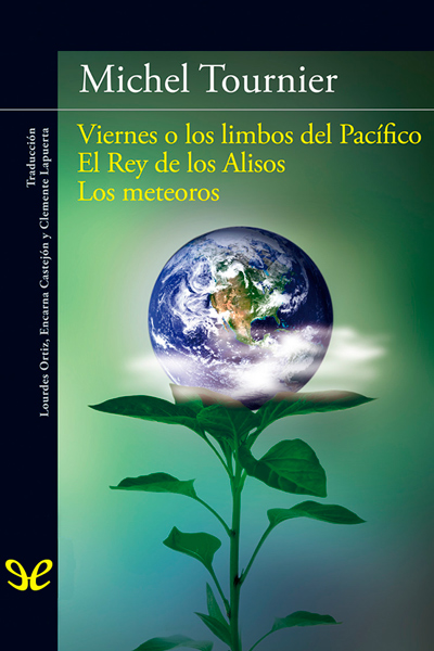 descargar libro Viernes o los limbos del Pacífico. El Rey de los Alisos. Los meteoros