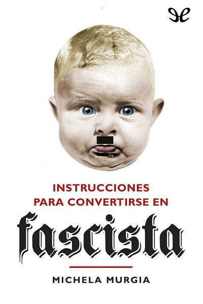 descargar libro Instrucciones para convertirse en fascista