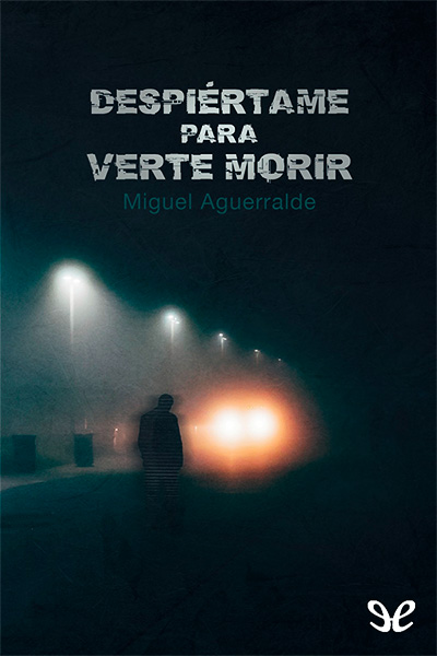 libro gratis Despiértame para verte morir