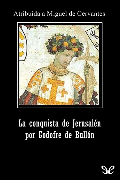 descargar libro La conquista de Jerusalén por Godofre de Bullón