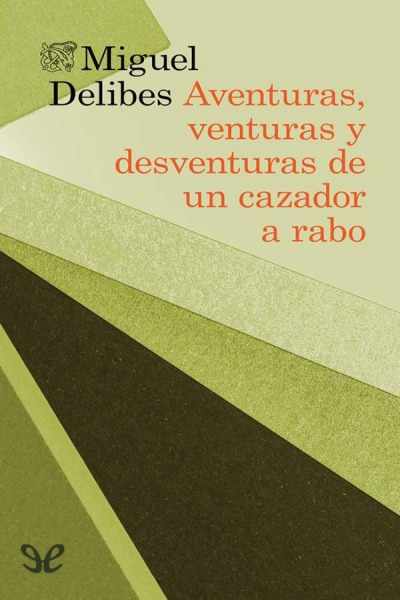 libro gratis Aventuras, venturas y desventuras de un cazador a rabo