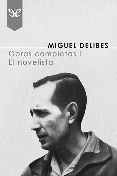 descargar libro Obras Completas I: El Novelista