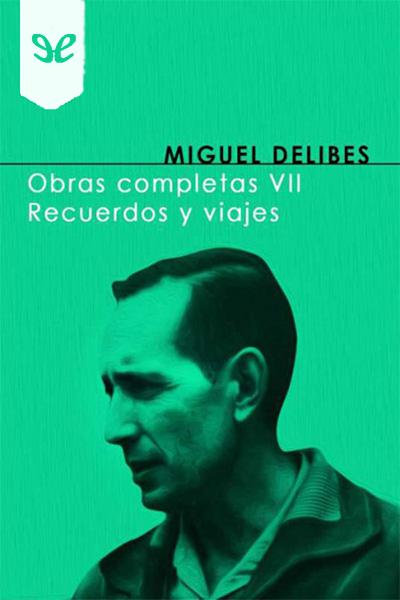 libro gratis Obras Completas VII: Recuerdos y viajes