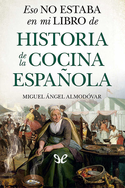 libro gratis Eso no estaba en mi libro de historia de la cocina española