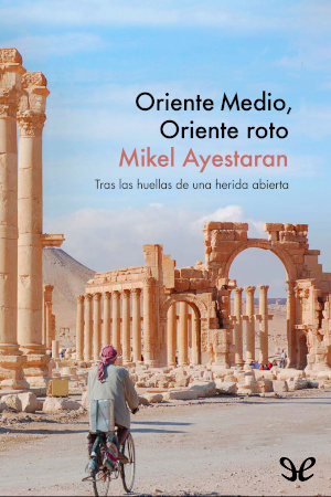 descargar libro Oriente Medio, Oriente roto