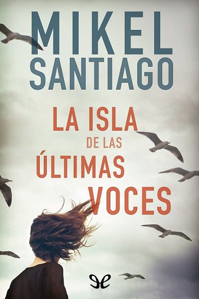 descargar libro La isla de las últimas voces