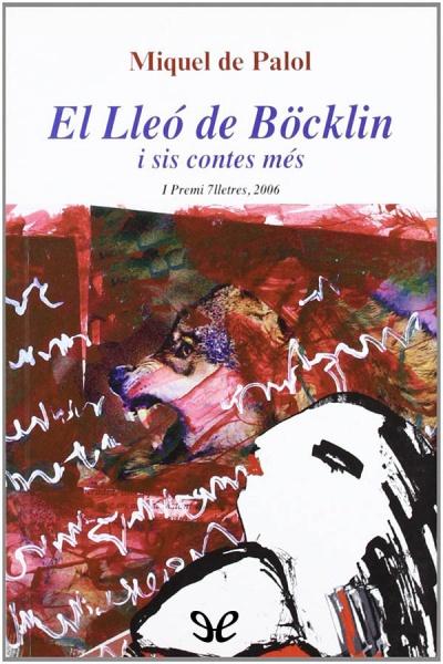 descargar libro El Lleó de Böcklin i sis contes més