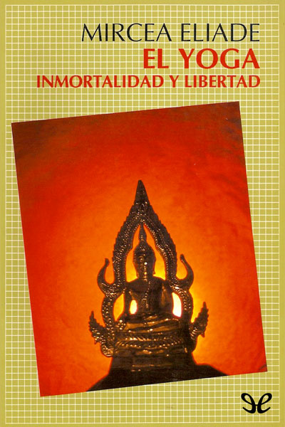 descargar libro El Yoga. Inmortalidad y libertad