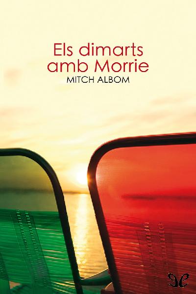 descargar libro Els dimarts amb Morrie