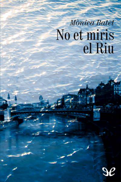 libro gratis No et miris el Riu