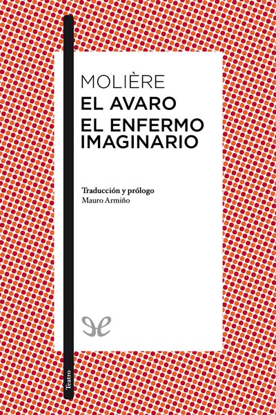 descargar libro El avaro & El enfermo imaginario