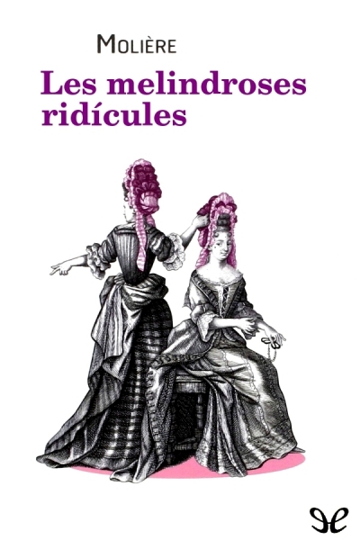 libro gratis Les melindroses ridícules