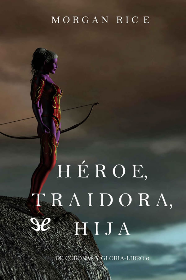 descargar libro Héroe, Traidora, Hija