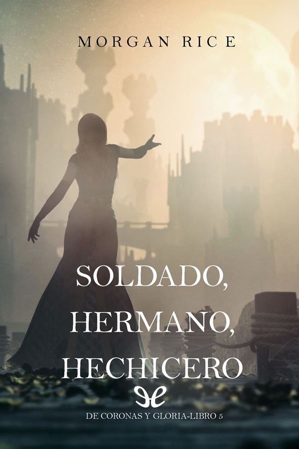 descargar libro Soldado, Hermano, Hechicero