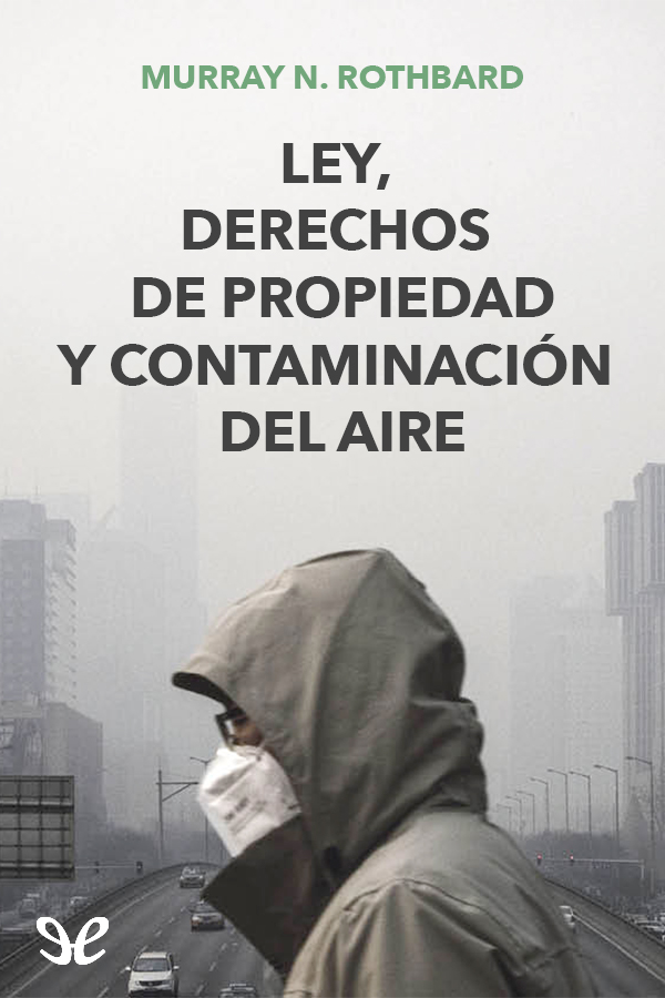 descargar libro Ley, derechos de propiedad y contaminación del aire