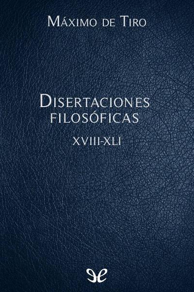 Disertaciones filosóficas XVIII-XLI gratis en epub