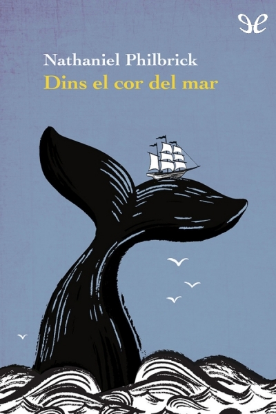 descargar libro Dins el cor del mar. La tragèdia del balener Essex