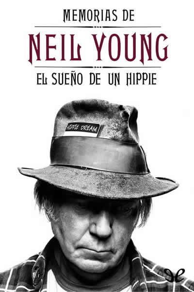 descargar libro Memorias de Neil Young: el sueño de un hippie