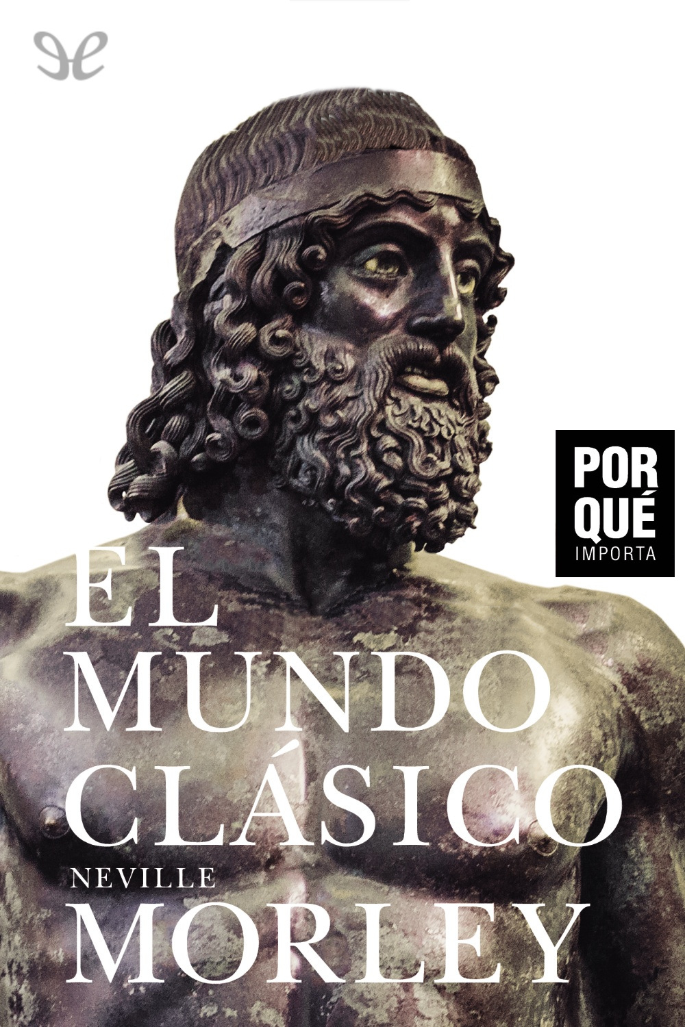 descargar libro El mundo clásico. ¿Por qué importa?