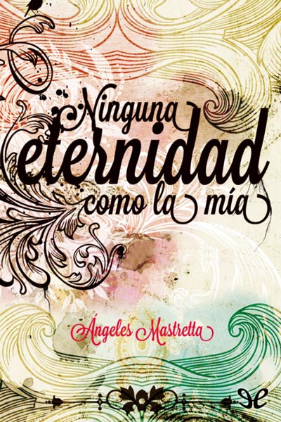 libro gratis Ninguna eternidad como la mía