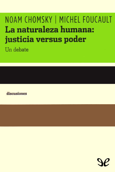 descargar libro La naturaleza humana: justicia versus poder. Un debate