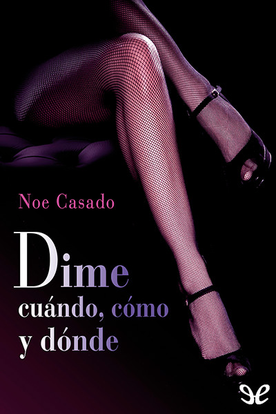 descargar libro Dime cuándo, cómo y dónde