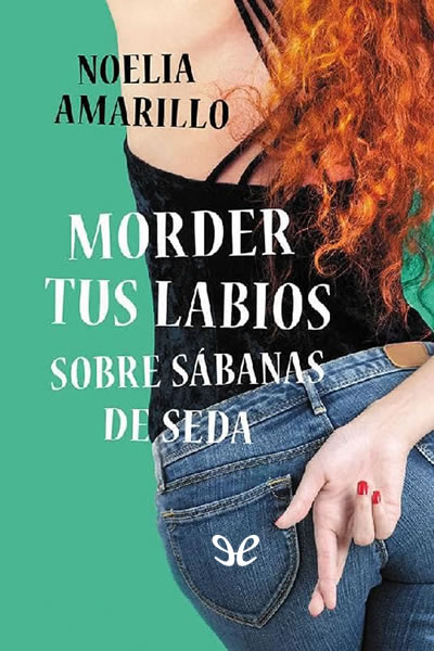 descargar libro Morder tus labios sobre sábanas de seda